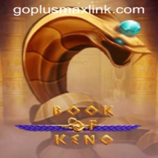 Exploring the Exciting World of BookOfKeno: Unveiling the Thrills of GOPLUSMAX