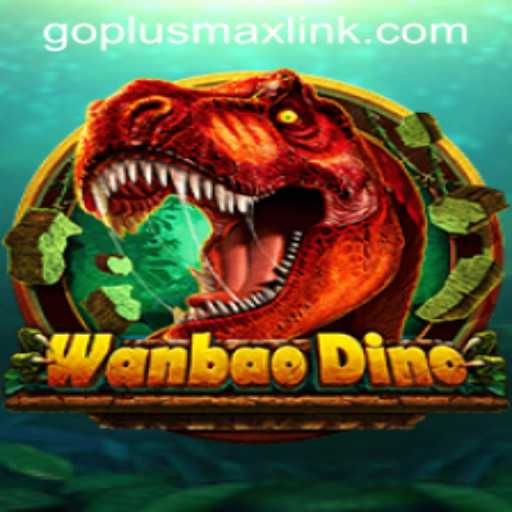 Discover the Thrills of WanBaoDino with GOPLUSMAX